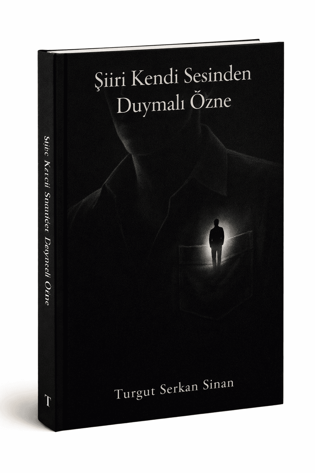 Şiiri kendi sesinde duymalı özne
